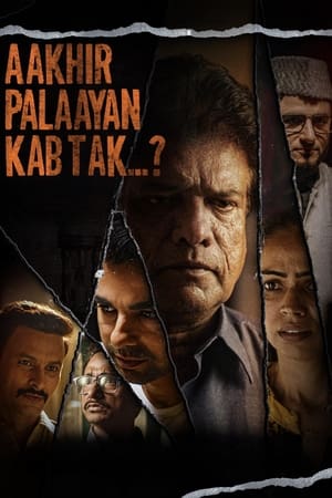 Aakhir Palaayan Kab Tak..? 2024 Hindi (Cleaned) HDTS 720p – 480p Movie Poster