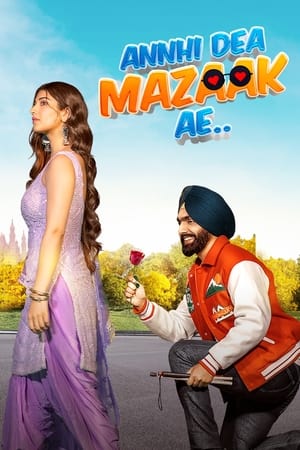 Annhi Dea Mazaak Ae (2023) Hindi HDRip | 720p | 480p Movie Poster