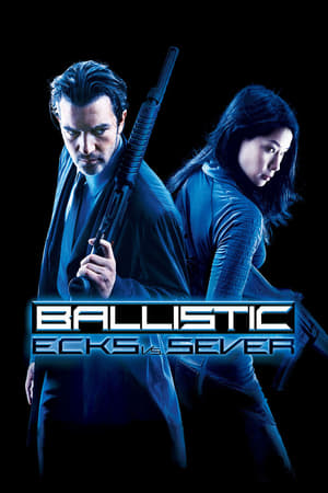 Ballistic: Ecks vs. Sever (2002) Hindi Dual Audio 480p BluRay 300MB Movie Poster