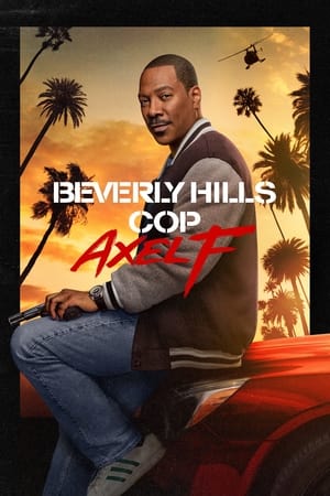 Beverly Hills Cop 4 : Axel F (2024) Hindi Dual Audio HDRip 1080p – 720p – 480p Movie Poster