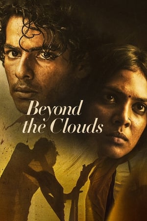 Beyond The Clouds (2018) Movie 720p BluRay x264 [1GB] Movie Poster