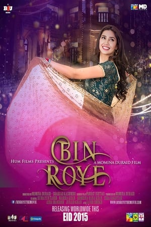 Bin Roye (2015) Full Movie (Pakistani) DVDRip 720p [1.0 GB] Download Movie Poster