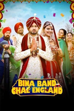 Bina Band Chal England 2023 Punjabi HDRip 720p – 480p Movie Poster