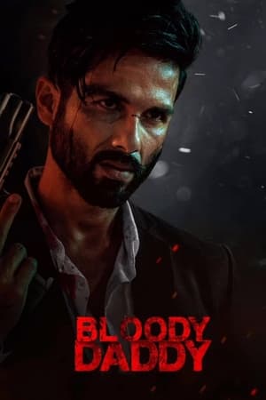 Bloody Daddy (2023) Hindi HDRip | 720p | 480p Movie Poster