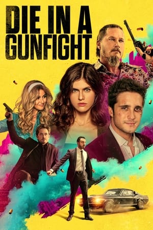 Die in a Gunfight 2021 Hindi Dual Audio HDRip 1080p – 720p – 480p Movie Poster