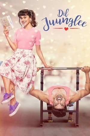 Dil Juunglee (2018) Hindi Movie 720p HDRip x264 [930MB] Movie Poster