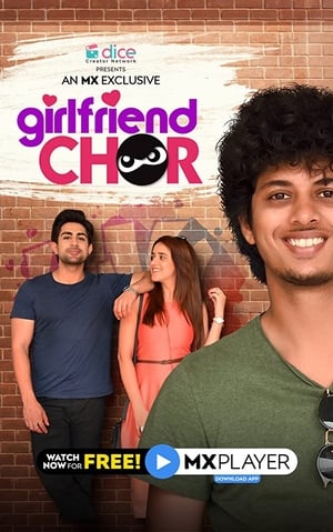 Girlfriend Chor 2020 Season 1 All Episodes Hindi HDRip [Complete] – 720p Movie Poster