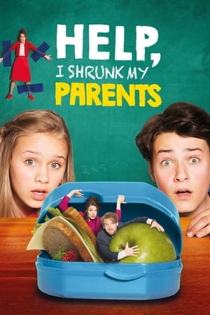 Help, I Shrunk My Parents (2018) Hindi Dual Audio 720p HDRip [900MB] Movie Poster