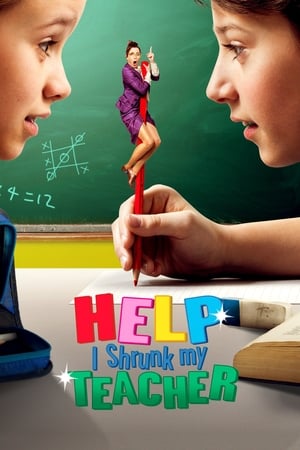 Help I Shrunk My Teacher 2015 Hindi Dual Audio 720p Web-DL [1.2GB] Movie Poster