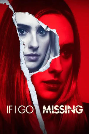 If I Go Missing (2024) WEBRip Hindi (MULTI AUDIO) 720p – 480p – 1080p Movie Poster