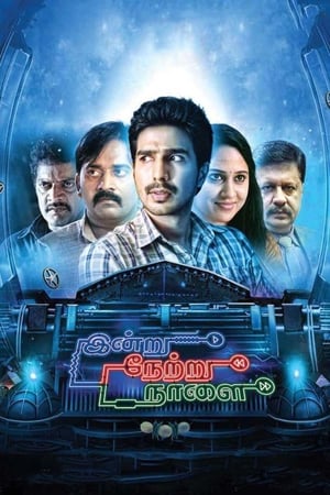 Indru Netru Naalai (2015) (Hindi - Tamil) Dual Audio 480p UnCut HDRip 450MB Movie Poster