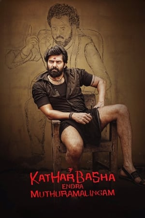 Kather Basha Endra Muthuramalingam 2023 (Hindi – Tamil) Dual Audio UnCut HDRip 720p – 480p Movie Poster