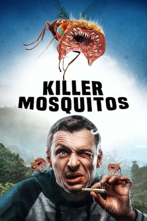 Killer Mosquitos (2018) Hindi Dual Audio 720p BluRay [880MB] Movie Poster