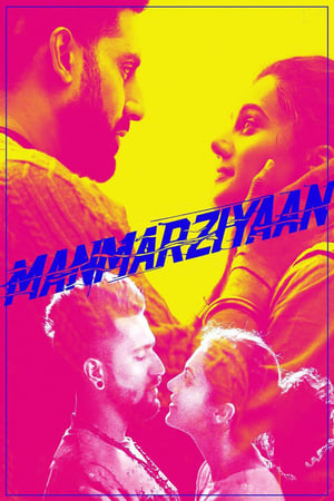 Manmarziyaan (2018) Movie 720p HDRip x264 [1.4GB] Movie Poster