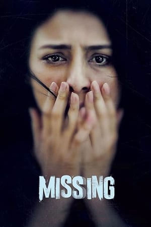 Missing (2018) Movie 720p HDRip x264 [950MB] Movie Poster