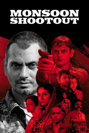 Monsoon Shootout (2017) Movie 720p Web-DL x264 [640MB] Movie Poster