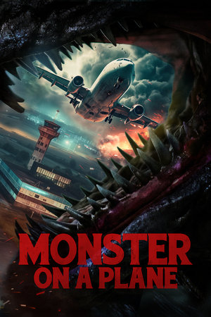 Monster on a Plane (2024) WEBRIP Hindi (MULTI AUDIO) 720p – 480p – 1080p Movie Poster