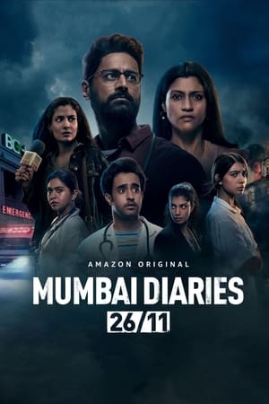 Mumbai Diaries 26/11 (2021) Season 1 Hindi (1-8 Episodes) HDRip – 720p Movie Poster