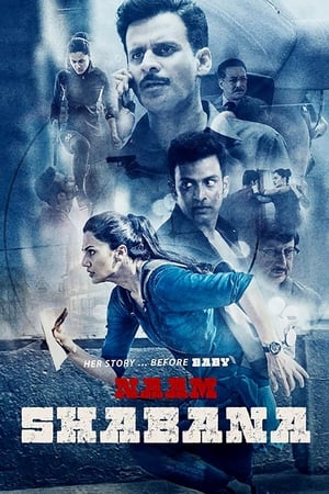 Naam Shabana 2017 Full Movie DVDRip 720p [1.2GB] Download Movie Poster