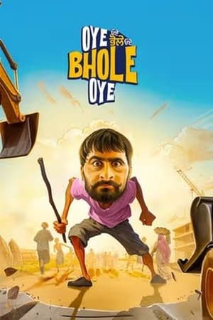 Oye Bhole Oye 2024 Punjabi HDRip 720p – 480p – 1080p Movie Poster