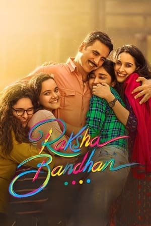 Raksha Bandhan 2022 Hindi Movie HDRip 720p – 480p Movie Poster