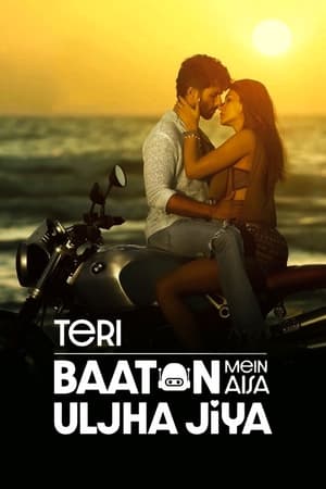 Teri Baaton Mein Aisa Uljha Jiya 2024 Hindi (ORG) HDRip 720p – 480p Movie Poster