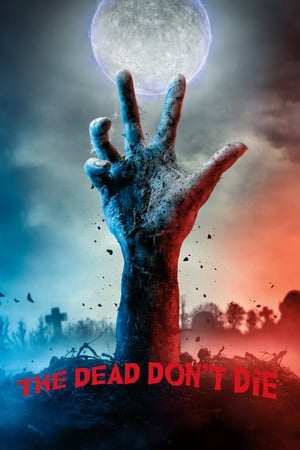 The Dead Dont Die 2019 Hindi Dual Audio 720p BluRay [940MB] Movie Poster