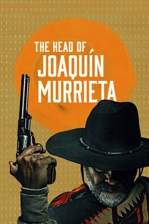 The Head of Joaquin Murrieta (2023) Season 1 Hindi HDRip – 720p – 480p Movie Poster