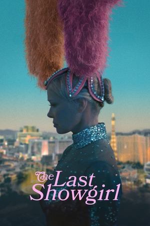 The Last Showgirl (2024) WEBRIP Hindi (MULTI AUDIO) 720p - 480p - 1080p Movie Poster