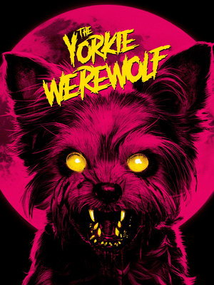 The Yorkie Werewolf (2024) WEBRIP Hindi (MULTI AUDIO) 720p - 480p - 1080p Movie Poster