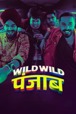 Wild Wild Punjab 2024 Hindi (ORG 5.1) HDRip 1080p – 720p – 480p Movie Poster